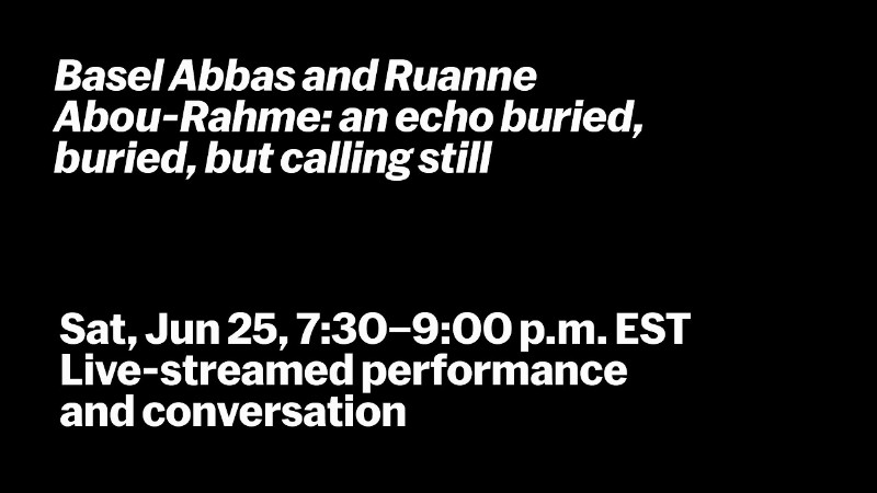 image 0 Basel Abbas And Ruanne Abou-rahme: an Echo Buried Buried But Calling Still