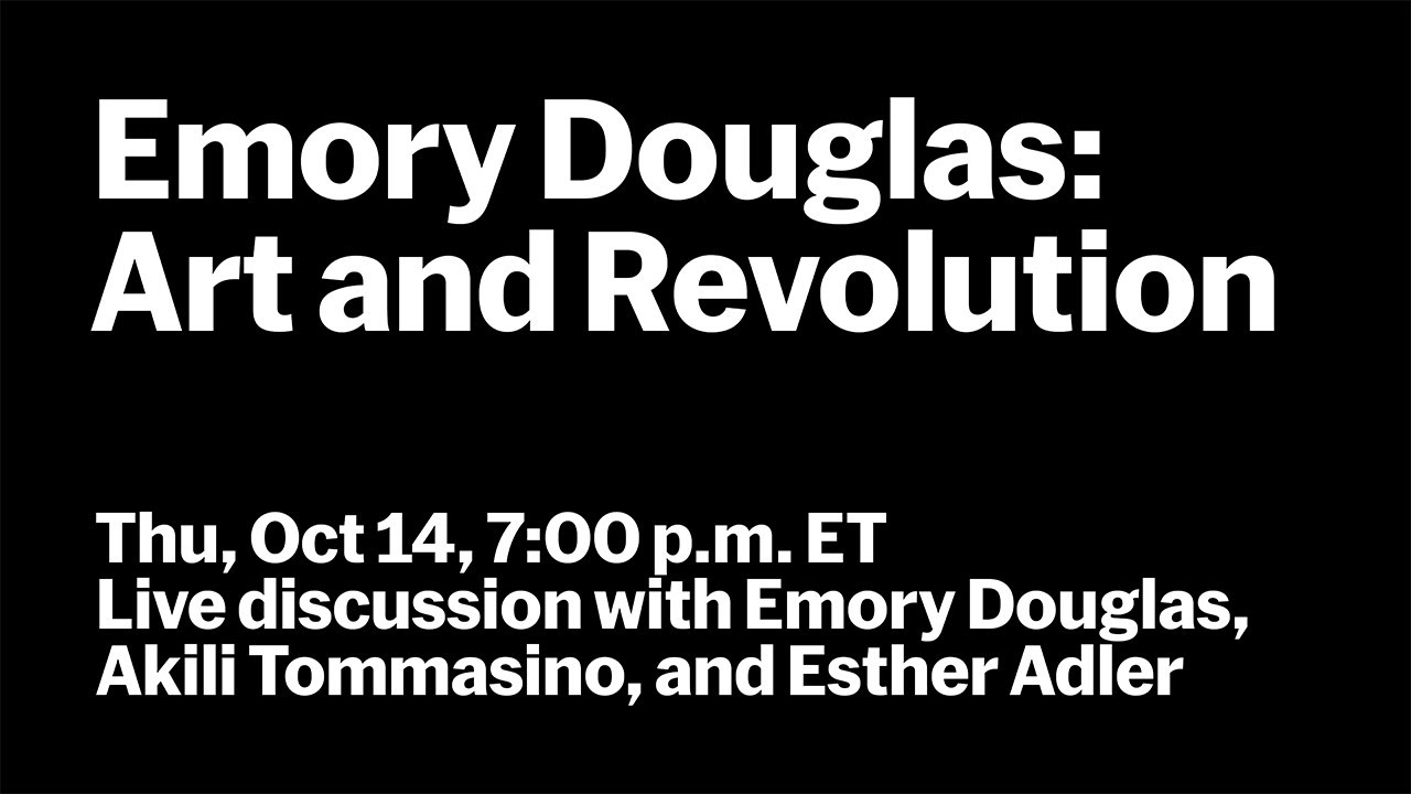 image 0 Emory Douglas: Art And Revolution : Live Q&a With Emory Douglas Akili Tommasino And Esther Adler