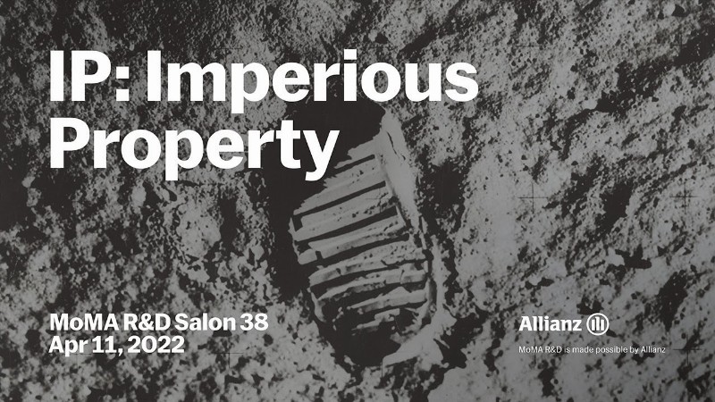 Imperious Property : Moma R&d Salon 38 : Moma Live